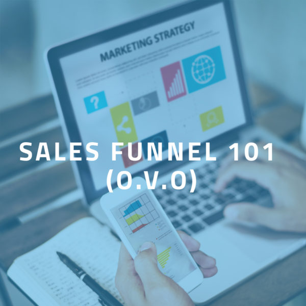 Sales Funnel 101 (O.V.O)